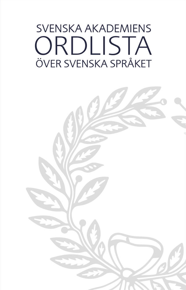 Svenska Akademiens ordlista över svenska språket; Svenska Akademien; 2015