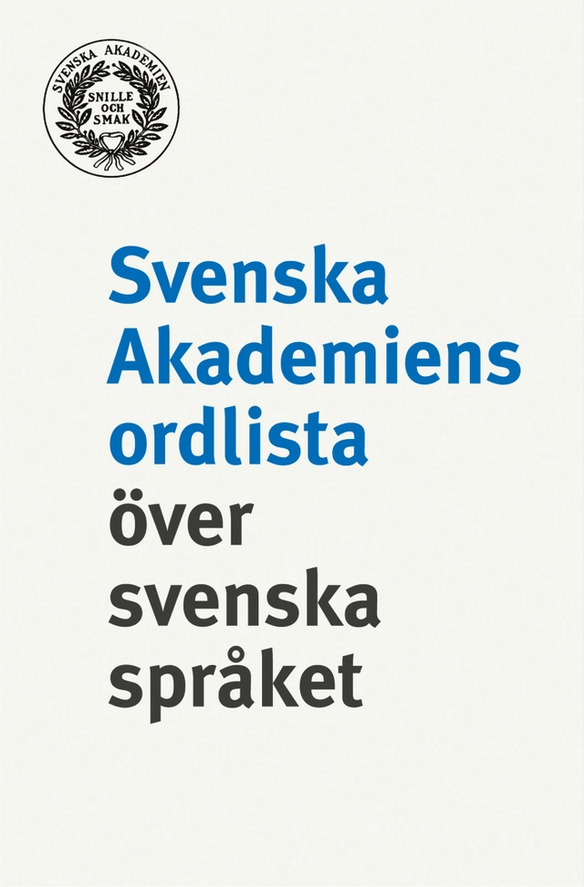 Svenska akademiens ordlista över svenska språket.; Svenska akademien; 1998
