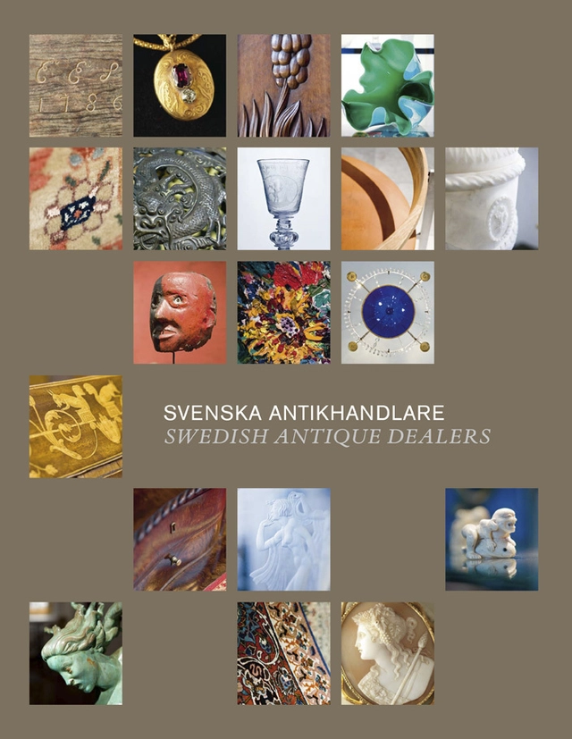 Svenska antikhandlare = Swedish Antique Dealers; Sofia Silfverstolpe, Pontus Silfverstolpe; 2010