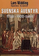 Svenska äventyr 1788- 1900- talet; Lars Widding, Magnus Gerne; 1997