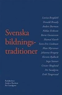Svenska bildningstraditioner; Lovisa Bergdahl, Donald Broady, Anders Burman, Niklas Eriksson, Bernt Gustavsson, Shamal Kaveh, Sven-Eric Liedman, Mats Myrstener, Johanna Ringarp, Kerstin Rydbeck, Inga Sanner, Christer Skoglund, Per Sundgren, Erik Tängerstad; 2012