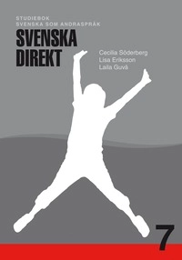 Svenska Direkt åk 7 Studiebok Svenska som andraspråk; Cecilia Peña, Lisa Eriksson; 2010