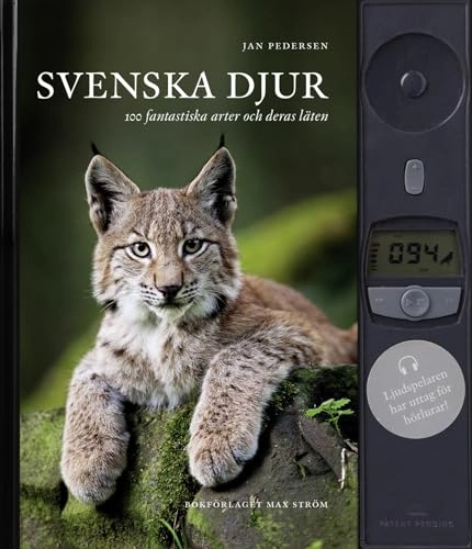 Svenska djur : 100 svenska arter och deras läten (kompakt); Jan Pedersen; 2019