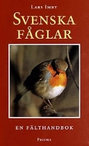 Svenska fåglar : en fälthandbok; Lars Imby; 1997