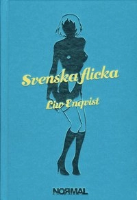 Svenska flicka; Liw Enqvist; 2008