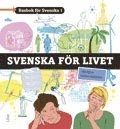 Svenska för livet Basbok; Ulla Björk, Kerstin Eskilsson; 2011