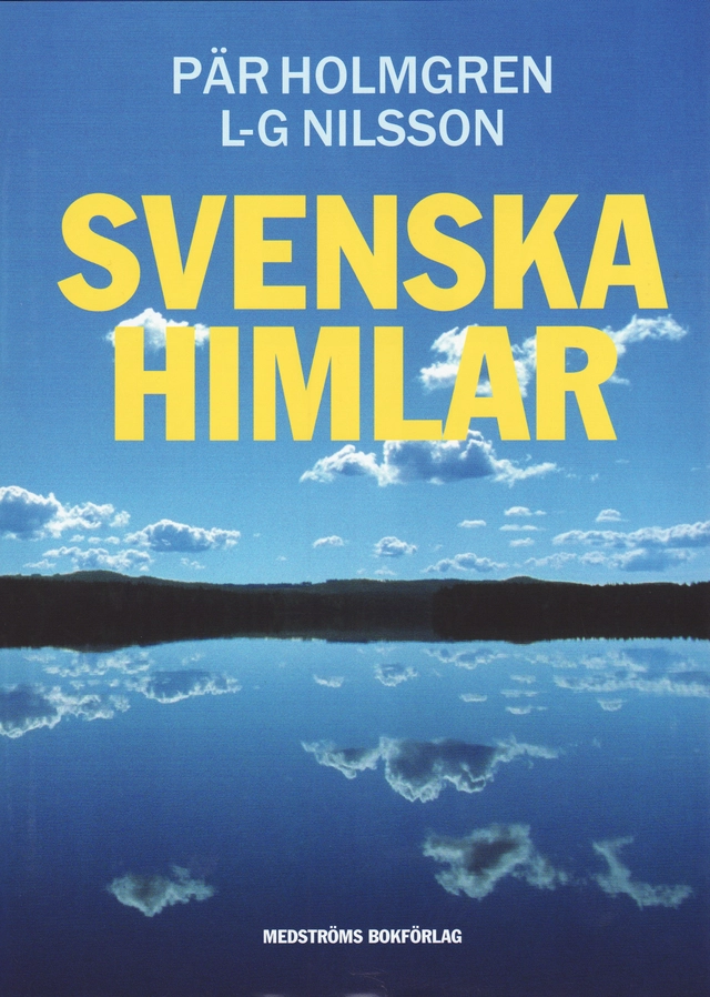 Svenska himlar; Pär Holmgren, L-G Nilsson; 2008