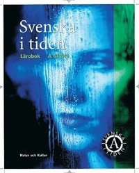 Svenska i tiden Kurs A Lärobok A grön (reviderad); Anita Danielsson, Ulla Siljeholm; 2002