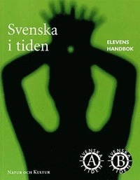 Svenska i tiden Kurs A och B Elevens handbok (reviderad); Anita Danielsson, Ulla Siljeholm; 2000