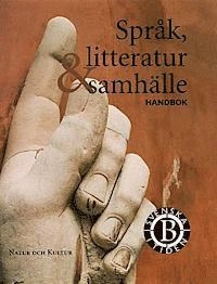 Svenska i tiden : lärobok för gymnasieskolan. B, Språk, litteratur & samhälle. Handbok; Anita Danielsson; 1997