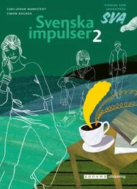 Svenska impulser 2, Svenska som andraspråk e-bok; Carl-Johan Markstedt, Simon Bogren; 2021