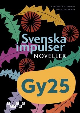 Svenska impulser Noveller; Carl-Johan Markstedt, Sofia Löwenhielm; 2025