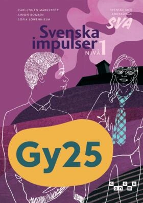 Svenska impulser SVA nivå 1; Carl-Johan Markstedt, Sofia Löwenhielm, Simon Bogren; 2025