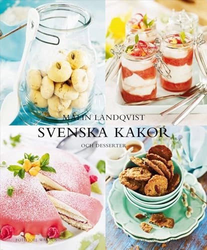 Svenska kakor och desserter; Malin Landqvist, Joel Wåreus; 2011