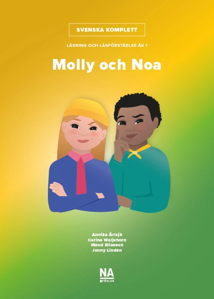 Svenska Komplett – Läsning och läsförståelse åk 1 – Molly och Noa - Kombinerad bok; Jonny Lindén, Annika Ärlsjö, Carina Waljehorn, Maud Eliasson; 2024
