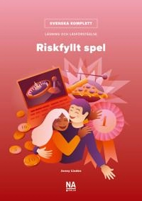 Svenska Komplett - Riskfyllt spel - Läsning och läsförståelse; Jonny Lindén; 2023