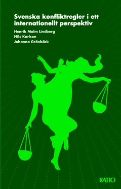 Svenska konfliktregler : i ett internationellt perspektiv; Henrik Malm Lindberg, Nils Karlson, Johanna Grönbäck; 2015