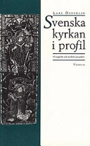 Svenska kyrkan i profil : ur engelskt och nordiskt perspektiv; Lars Österlin; 1997
