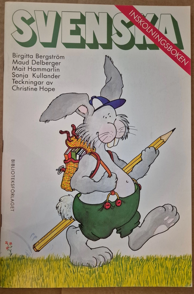 Svenska : [lågstadiet]. · Inskolningsboken; Birgitta Bergström; 1983