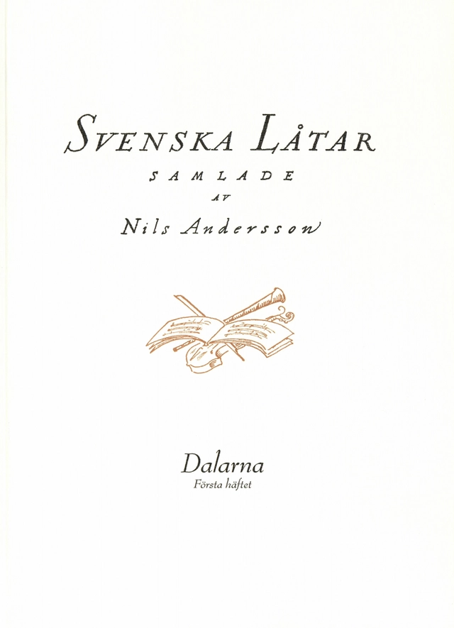 Svenska låtar Dalarna, Första häftet; Nils Andersson; 2019