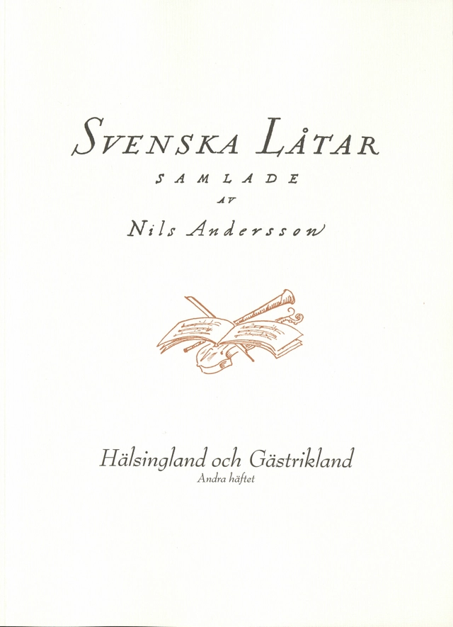 Svenska låtar Hälsingland och Gästrikland, Andra häftet; Nils Andersson; 2019