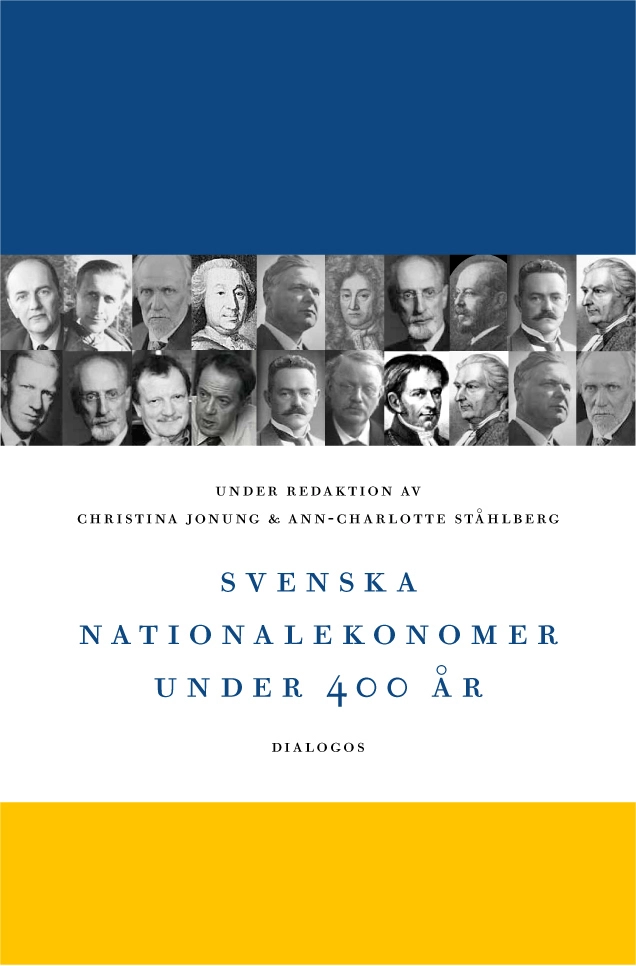 Svenska nationalekonomer under 400 år; Christina Jonung, Ann-Charlotte Ståhlberg; 2014