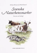Svenska naturbetesmarker : historia och ekologi; Urban Ekstam; 2000