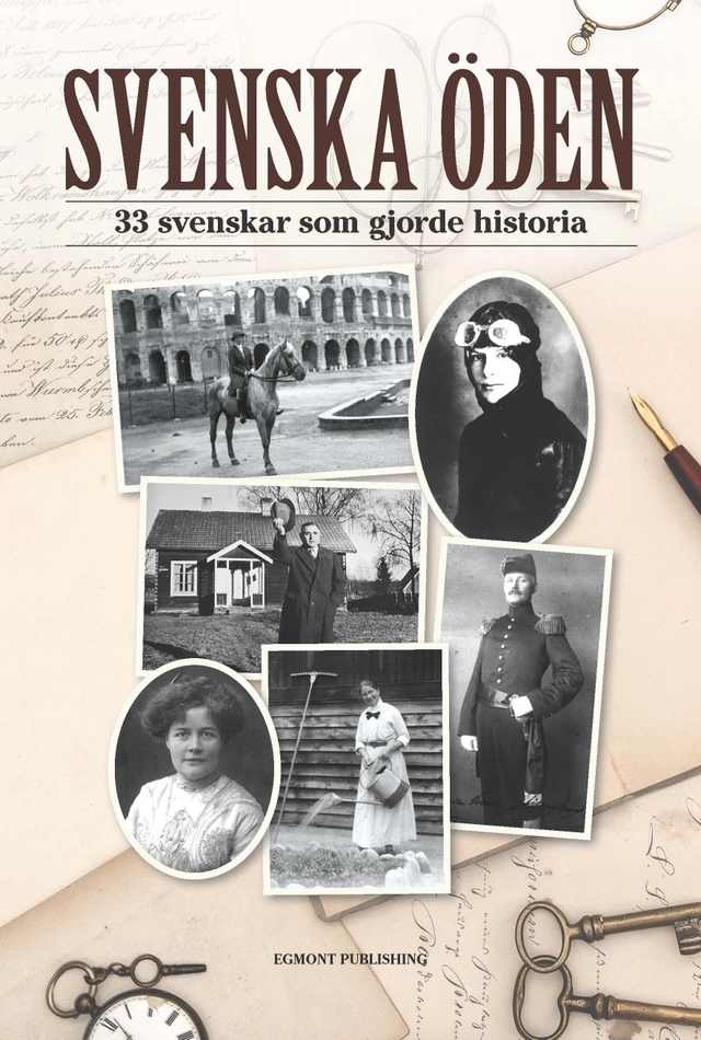 Svenska öden : 37 svenskar som gjorde historia; Anna von Friesen; 2017