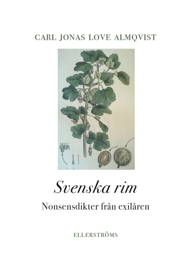 Svenska rim : nonsensdikter från exilåren; Carl Jonas Love Almqvist; 2021