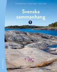 Svenska sammanhang 1 - Svenska som andraspråk 1; Ann-Charlotte Forsell, Anna-Karin Jansson, Christer Lundfall; 2021
