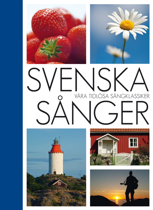 Svenska sånger : våra tidlösa sångklassiker; Ingemar Hahne; 2012