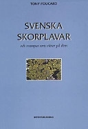 Svenska skorplavar och svampar som växer på dem; Tony Foucard; 2001
