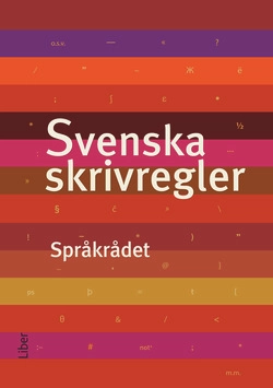 Svenska skrivregler; Språkrådet; 2008