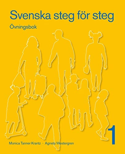 Svenska steg för steg 1 Övningsbok; Monica Tanner Krantz, Agneta Westergren; 2013
