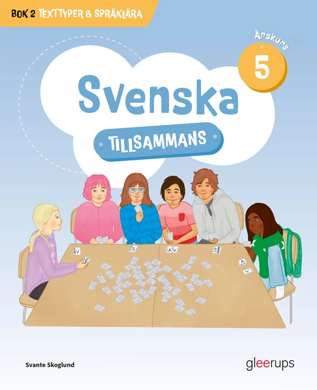 Svenska tillsammans årskurs 5, bok 2 - Texttyper & Språklära; Svante Skoglund; 2024
