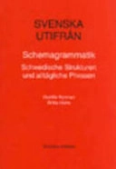 Svenska utifrån. Schemagrammatik. Schwedische Strukturen und alltägliche Phrasen; Gunilla Byrman, Britta Holm; 1998