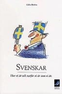 Svenskar : hur vi är och varför vi är som vi är; Gillis Herlitz; 1991
