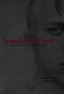 Svenskarna först? : handbok mot rasism och främlingsfientlighet; Anna-Lena Lodenius; 1999
