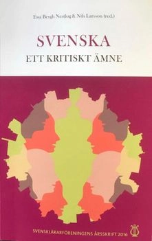 Svensklärarföreningens årsskrift 2016: Svenska - e; Ewa Bergh Nestlog; 2017