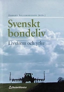 Svenskt bondeliv; Magnus Bergsten, Åsa Bill, Åsa Karlsson, Anders Salomonsson; 1999