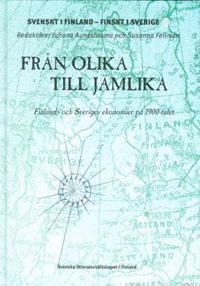 Svenskt i Finland - finskt i Sverige · Från olika till jämlika, 3; Juhana Aunesluoma, Susanna Fellman; 2006