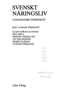 Svenskt näringsliv i geografiskt perspektiv; Gunnar Törnqvist, Claes Göran Alvstam; 1986