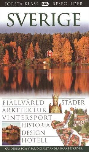 Sverige : fjällvärld, städer, arkitektur, vintersport, historia, design, hotell; Ulf Johansson; 2005