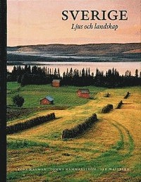 Sverige - Ljus och landskap; Per Wästberg, Tommy Hammarström; 2001