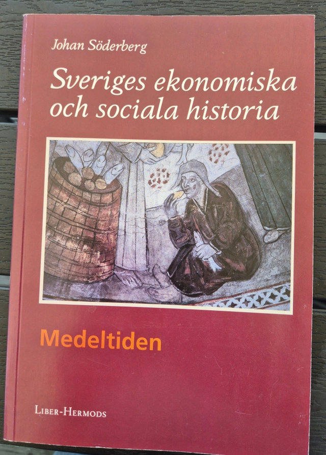 Sveriges ekonomiska och sociala historia - Medeltiden; Johan Söderberg; 1996
