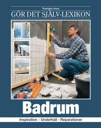Sveriges stora gör det själv-lexikon · [7] · Färg & tapeter; Jørn Nielsen; 2005