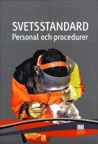 Svetsstandard : personal och procedurer; SIS - Swedish Standards Institute, Standardiseringen i Sverige. Allmänna standardiseringsgruppen, Ingenjörsvetenskapsakademien. Kran- och hisstandardiseringen, Standardiseringen i Sverige, Svensk material- & mekanstandard, Byggstandardiseringen, Hälso- och sjukvårdsstandardiseringen; 2011