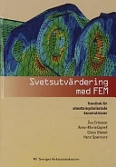 Svetsutvärdering med FEM -- handbok för utmattningsbelastade konstruktioner; Åsa Eriksson, Anna-Maria Lignell, Claes Olsson, Hans Spennare; 2002