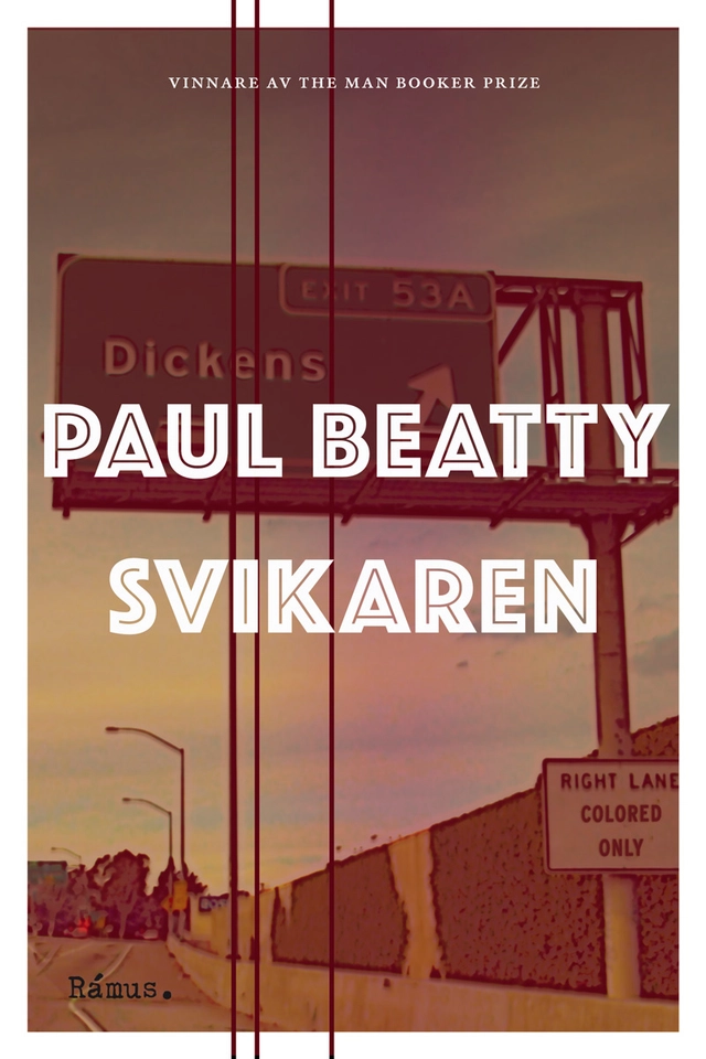 Svikaren; Paul Beatty; 2019