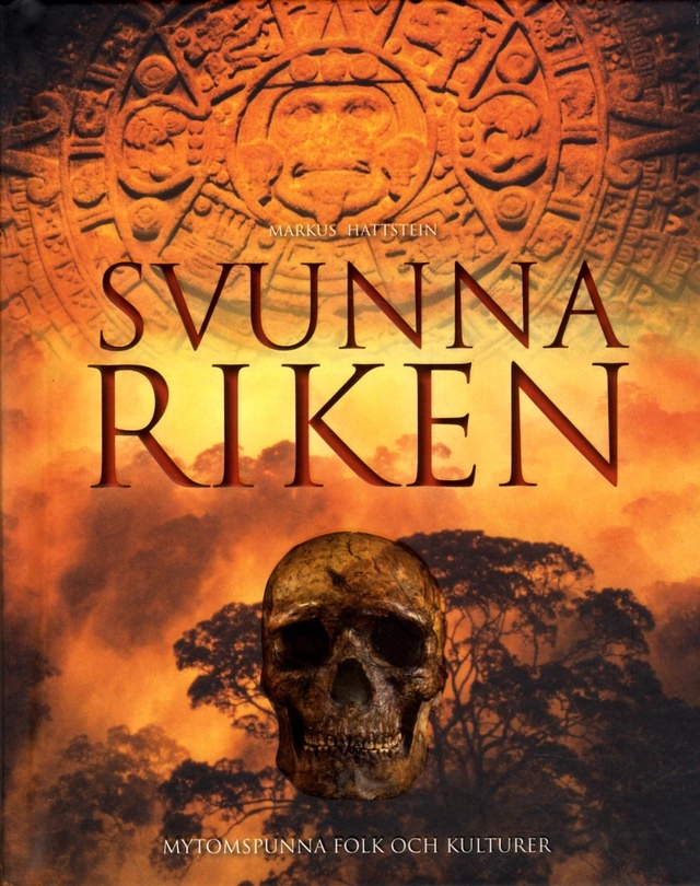 Svunna riken; Markus Hattstein; 2014